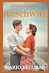 Das Liebeslied von Auschwitz: Die Geschichte von Zippy und David – basierend auf wahren Begebenheiten | Die herzzerreißende Biografie eines Holocaust-Überlebenden (German Edition)