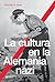 La cultura en la Alemania nazi (Hacer Historia) by Michael H. Kater