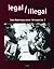 legal/illegal. Wenn Kunst Gesetzte bricht