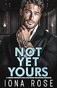 Not Yet Yours