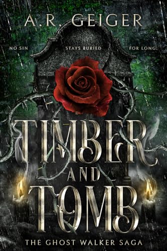 Timber and Tomb (The Ghost Walker Saga Book 2)