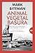 Animal, vegetal, basura (Spanish Edition)
