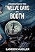 Twelve Days With Booth (Undercover at Ten)