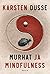 Murhat ja mindfulness by Karsten Dusse