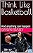 Think Like Basketball  by Dawn Staley