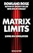 Matrix Limits by Rowland Rose