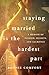 Staying Married is the Hardest Part by Bonnie Comfort