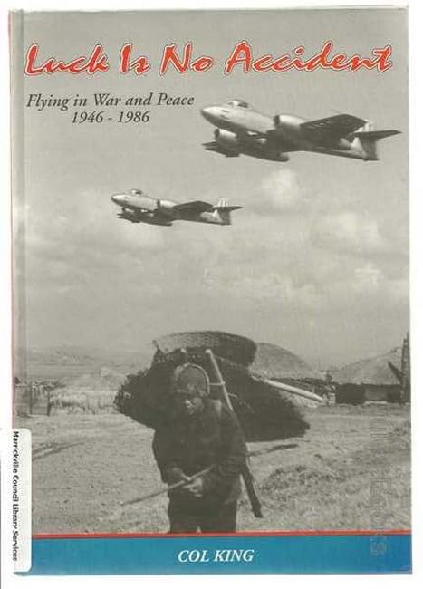 Luck is No Accident: Flying in War and Peace, 1946-1986 (Hardcover)