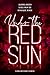 Under the Red Sun (Dark Rev...