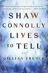 Shaw Connolly Lives to Tell by Gillian French