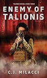 Enemy of Talionis by C.J. Milacci