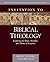 Invitation to Biblical Theo...