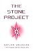The Stone Project by Taylor Vaughan