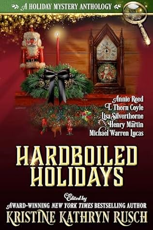 Hardboiled Holidays (Holiday Anthology Series Book 16)