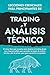 Lecciones Esenciales Para Principiantes de Trading Y Análisis Técnico: El funcionamiento de los mercados financieros y la inversión en bolsa ... constructores de riqueza!) (Spanish Edition)