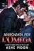 Marchiata per l’Omega (I Fratelli Luna Vol. 3) (Italian Edition)