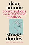 Dear Minnie: conversations with remarkable mothers
