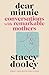 Dear Minnie: conversations with remarkable mothers