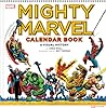 Mighty Marvel Calendar Book: A Visual History: The Marvel Comics Calendar Book: 1975-1981