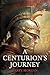 A Centurion's Journey