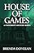 House Of Games (University Mystery Series)