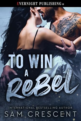 To Win a Rebel (Kindle Edition)