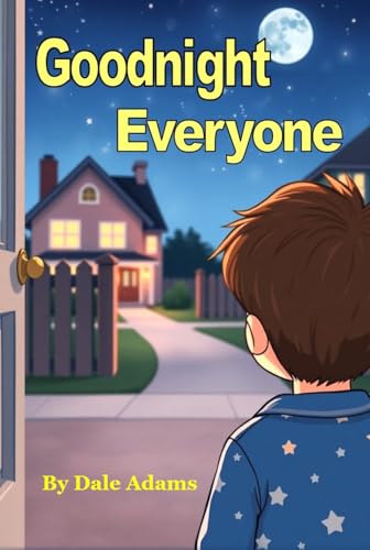 Goodnight Everyone: A Bedtime Story (Growing up Nick)