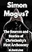 Simon Magus?: The Sources and Stories of Christianity’s First Archenemy