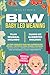 BLW: Baby Led Weaning: La g...