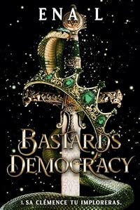 Sa Clémence tu Imploreras (Bastards Democracy, #1)