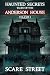Haunted Secrets: Tales of t...