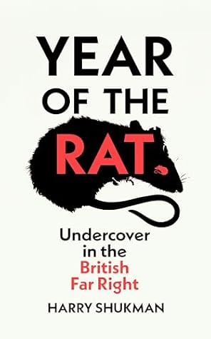 Year of the Rat: Undercover in the British Far Right