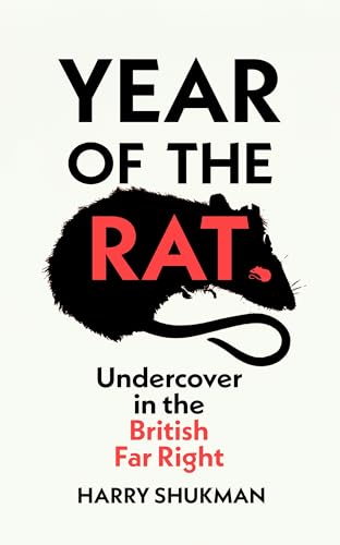 Year of the Rat: Undercover in the British Far Right (Kindle Edition)