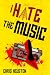 I Hate the Music