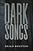 Dark Songs