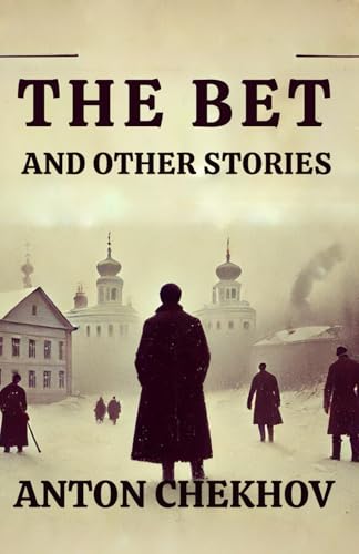 The Bet: And Other Stories