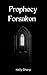 Prophecy Forsaken (Forsaken...