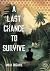 A Last Chance to Survive (French Edition)