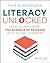 Literacy Unlocked: How to Implement the Science of Reading with Young Learners
