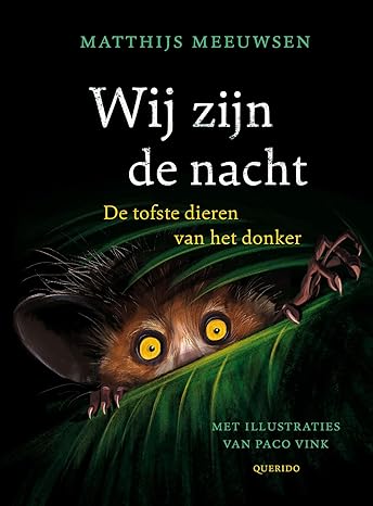 Wij zijn de nacht: De tofste dieren van het donker