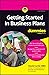 Getting Started in Business Plans For Dummies (For Dummies: Learning Made Easy)