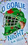 O Goalie Night: A...