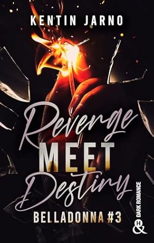 Revenge Meet Destiny (Belladonna, #3)