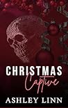 Christmas Captive by Ashley Linn