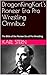 DragonKingKarl's Pioneer Era Pro Wrestling Omnibus by Karl Stern