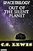 Out of the Silent Planet (The Space Trilogy, #3)