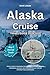 ALASKA CRUISE TRAVEL GUIDE ...