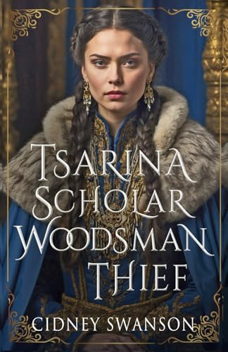 Tsarina Scholar Woodsman Thief (Five Kingdoms)
