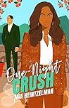 One-Night Crush by Mia Heintzelman
