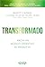 Transformado. Hacia un mode...